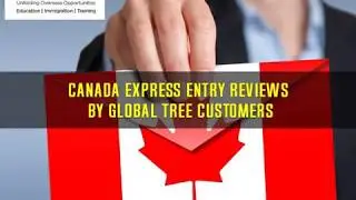 Canada Express Entry Reviews by Global Tree Customers