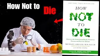 The Foods Scientifically Proven to Prevent and Reverse Disease (How Not to Die)