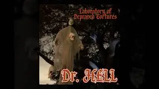 Dr. Hell - Laboratory Of Depraved Tortures (Part 1) (Dungeon Synth)