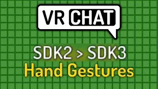 VRChat Avatars SDK2 to SDK3 Tutorial #2 - Hand Gestures