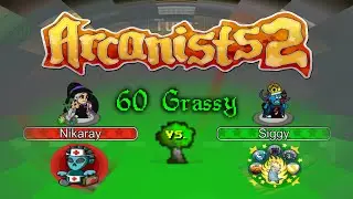Arcanists 2! - Siggy (Sigtinius) vs. Nikaray 2 - 60 Grassy - Rated