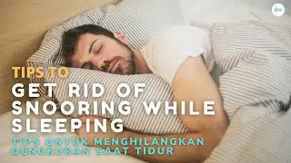 Tips to Get Rid of Snoring while Sleeping