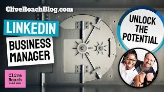 LinkedIn Business Manager - Is it worth the trouble?