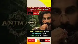 ANIMAL MOVIE FIRST DAY ADVANCE BOOKING REPORT TILL SATURDAY. #ranbirkapoor #animal#rashmikamandanna