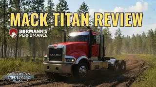 The Most Detailed ATS Truck MOD Ever? Mack Titan Review | Bormann's Perfomance