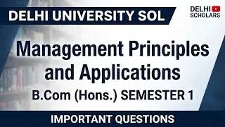 Management principles and applications Important Questions one shot | Semester 1 | B.Com (Hons.)