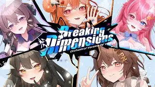 【cover】Breaking Dimensions ft. Kaheru, Kiichan, Pan, Eggy, Spica