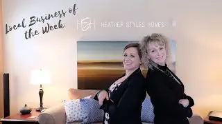 Local Business of the Week - Heather Styles Homes