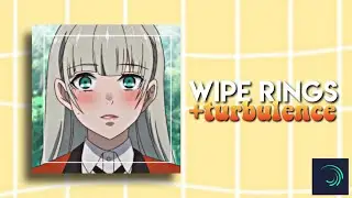 [alight motion]: ae like wipe rings + turbulence | tutorial