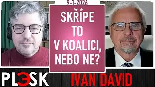 I. David - Skř&iacute;pe či neskř&iacute;pe to v koalici? | Okamura | Macinka atd... Pleskazřen&iacute; 9-1-026