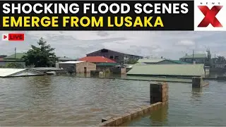 Zambia Floods LIVE | Shocking Visuals Show Flooded Homes and Roads in Zambia&rsquo;s Capital