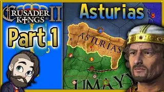 Crusader Kings 2 Spain / Asturias Gameplay 🔴 Part 1 ► Let's Play Walkthrough