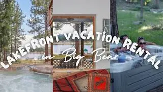Lakefront Racoons Nest | Big Bear Lakefront Cabins | Enjoy the perfect vacation in Big Bear!