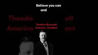 American - President Theodore Roosevelt  quotes | Theodore Roosevelt  short quotes.