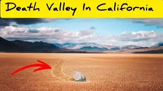 Death Valley in the US state of California || Sailing Stones ||