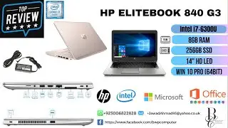 Hp Elitebook 840 g3 Review | Intel core i7 6th Gen | Price, Specs, How to check Laptop