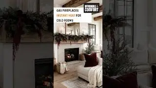 Gas Fireplaces: Instant Heat for Cold Rooms | Home Comfort Made Easy