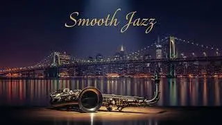 🎷Smooth Jazz Collection &ndash; 🎶30 Relaxing Jazz Tracks for Work, Study & Night Vibes
