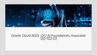 OCI AI Foundations Associate 1Z0-1122-23 Exam Preparation