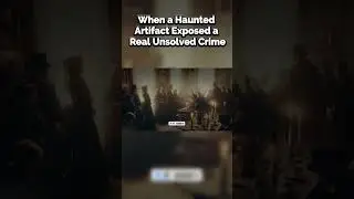 When a Haunted Artifact Exposed a Real Unsolved Crime