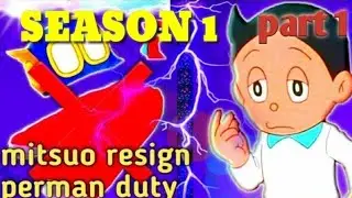 Mitsuo Resign Perman Duty // Emotional story // season 1 part 1// New villan //