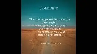 Jeremiah 31:3| I have loved you with an everlasting love #bible #scripture