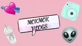 MOKMOK VLOGS&hearts;intro