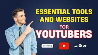 The Ultimate Guide to YouTube Success Essential Tools and Websites for YouTubers