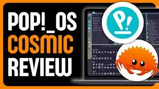 Pop!_OS COSMIC Desktop — In-Depth Review AFTER 7 Months