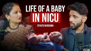 Doc Reveals How NICU Saves Premature Babies, Healthy Delivery & Newborn Care SecretsDr Nitu