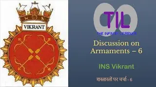Discussion on Armaments &ndash; 6 | INS Vikrant | India&rsquo;s Indigenous Maritime Powerhouse