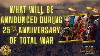 What's Next for Total War? 25th Anniversary Predictions