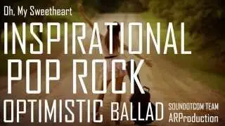 Royalty Free Music - Inspirational Acoustic Pop Rock | Oh, My Sweetheart (DOWNLOAD:SEE DESCRIPTION)