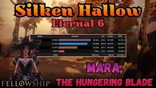Silken Hallow Eternal 6 | Mara FELLOWSHIP Gameplay