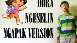 DORA NGESELIN (NGAPAK VERSION)