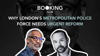 Why London's Metropolitan Police Force Needs Urgent Reform, with Leroy Logan