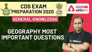 CDS Exam Preparation 2020 | General Studies | Geography Most Important Questions
