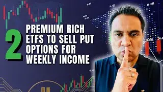 МОИ 2 ЛЮБИМЫХ ETF ДЛЯ ПРОДАЖИ ПУТ-ОПЦИОНОВ С ЕЖЕНЕДЕЛЬНЫМ ДОХОДОМ