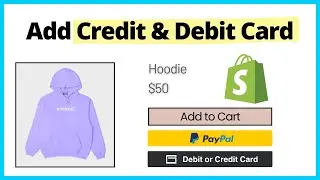 How to Add PayPal, Credit & Debit Card Buttons in Shopify (Fabric Theme)