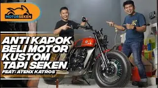 PILIH MOTOR CUSTOM BEKAS feat ATENX KATROS l Motorseken