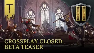 Chivalry 2 - Crossplay Closed Beta Teaser