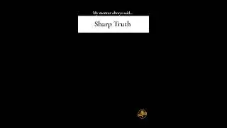 My Wisdom - Sharp Truth #my 🌟 #motivation 💪 #strength 🔥 #quotes ✨ #shorts 🎬