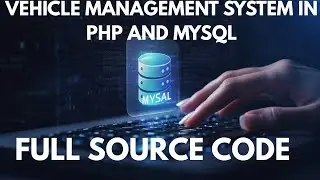 Build Own Vehicle Management System in PHP and MySQL with Source Code