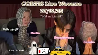 [Vietsub] Cortis Live Weverse 27/12/25 (Martin, Seonghyeon,Keonho)