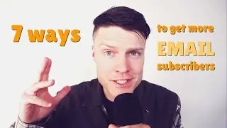 7 ways to get more email subscribers