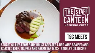 Stuart Gillies creates Red Wine Braised and Roasted Beef, Truffle and Parmesan Mash, Parsley Oil