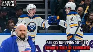 Sabres Tearing Sh*t Up & Favorite Bills HC Candidates