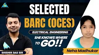 Selected BARC (OCES) Electrical Engg. (Neha Madhukar)