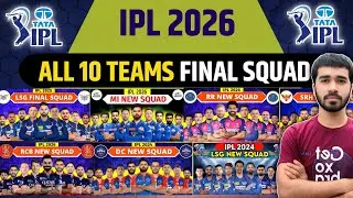 IPL 2026 - All Team Final Squad | IPL Team 2026 Players List | RCB,CSK,MI,DC,PBKS,KKR,SRH,RR,LSG ||