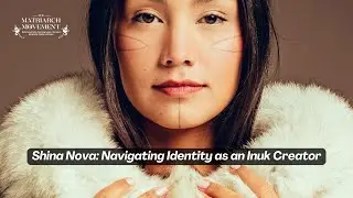 Shina Nova: Navigating Identity as an Inuk Creator | Matriarch Movement Podcast | S6 E1